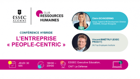 Conférence - L'entreprise "People-Centric" avec Claire Schnoering & Vincent Binétruy (EXEC PROG 17)