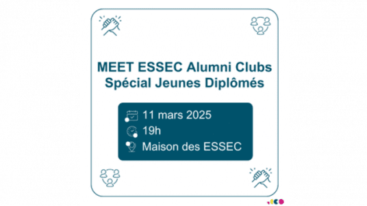 Meet ESSEC Alumni Clubs "Spécial Jeunes Diplômés"