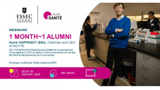 Webinaire ~ 1 Month 1 Alumni : Hervé Hoppenot, un ESSEC à la tête d’une Biotech US