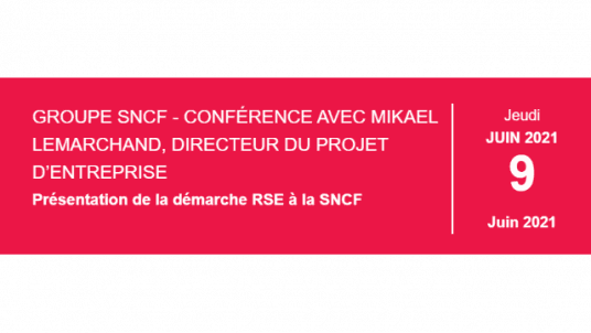 Rencontre avec MIKAEL LEMARCHAND, Directeur de l’Engagement Social, Territorial et Environnemental et du projet d’entreprise à la SNCF