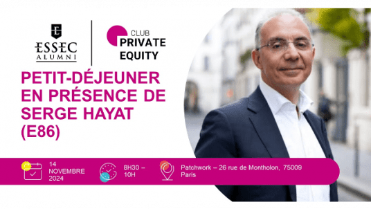 Petit-Déjeuner en présence de Serge Hayat (E86) ~ Club Private Equity